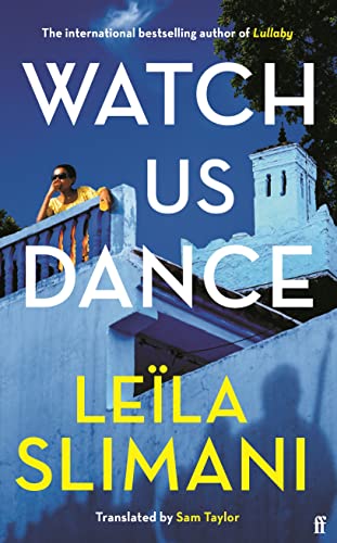 Stock image for Watch Us Dance: The vibrant new novel from the bestselling author of Lullaby (The country of others, 2) for sale by Bahamut Media