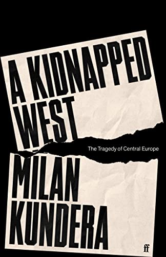 Imagen de archivo de A Kidnapped West: The Tragedy of Central Europe a la venta por Books Puddle