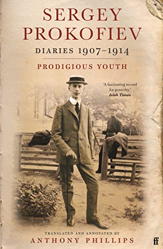 Imagen de archivo de Sergey Prokofiev Diaries. 1907-1914, Prodigious Youth a la venta por Blackwell's