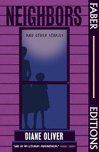 9780571386086: Neighbors and Other Stories: Diane Oliver (Faber Editions)