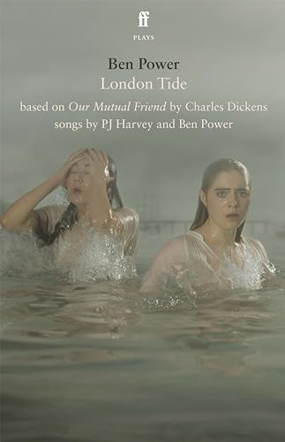 9780571392728: London Tide: based on Charles Dickens' Our Mutual Friend