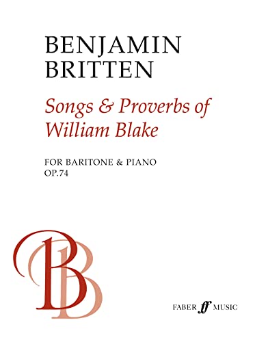 Stock image for Songs and Proverbs of William Blake: For Baritone and Piano (Faber Edition) for sale by Magers and Quinn Booksellers