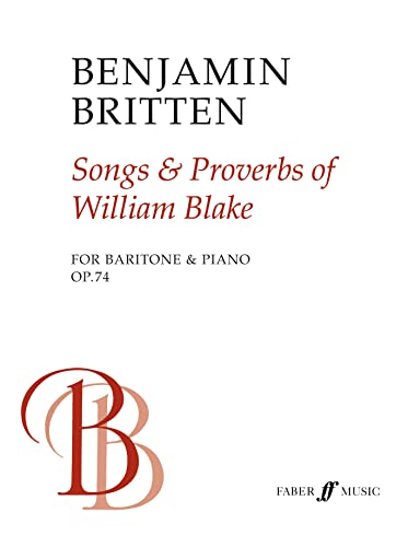 9780571500154: Songs and Proverbs of William Blake For Baritone & Piano Opus 74