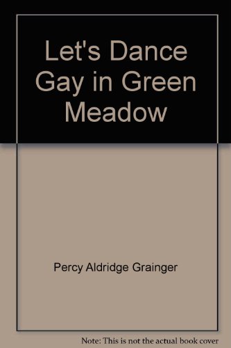 Let's Dance Gay in Green Meadow (Faber Edition) (9780571500932) by [???]