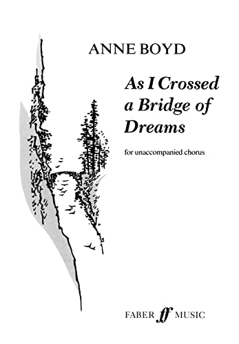 Stock image for As I Crossed a Bridge of Dreams (Mixed Voices): Score (Faber Edition) for sale by Reuseabook