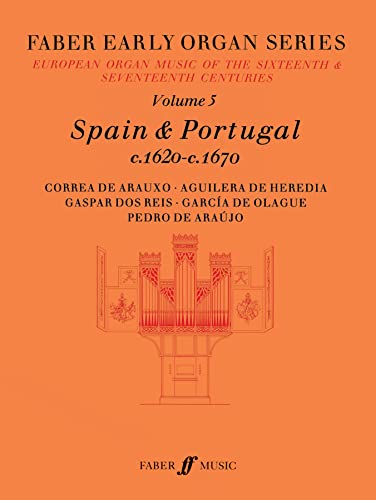 Beispielbild fr Spain and Portugal 1620-1670 (Early Organ Series): 5 zum Verkauf von WorldofBooks