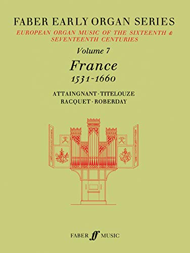9780571507771: France 1531-1660: European Organ Music of the Sixteenth and Seventeenth Centuries