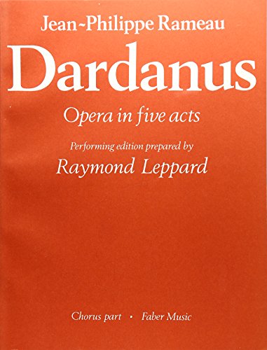 Imagen de archivo de Dardanus : Opera in Five Acts : Chorus Part a la venta por GreatBookPrices