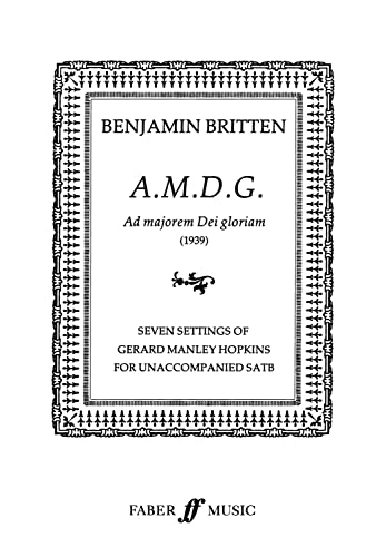 A.M.D.G. (Ad Majoram Dei Gloriam): SATB, a cappella (Faber Edition) (9780571508167) by [???]