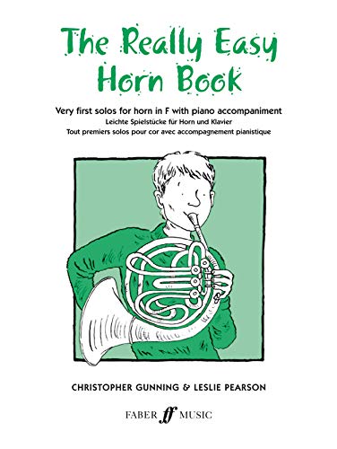 Imagen de archivo de The Really Easy Horn Book: Very First Solos for Horn in F With Piano Accompaniment a la venta por Revaluation Books