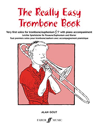 The Really Easy Trombone Book: Very First Solos for Trombone with Piano Accompaniment (Faber Edition) (9780571509997) by [???]