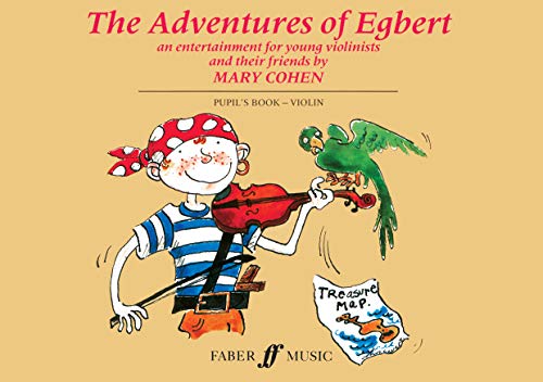 Imagen de archivo de The Adventures of Egbert: An Entertainment for Young Violinists and Their Friends (Pupil's Book) a la venta por ThriftBooks-Atlanta