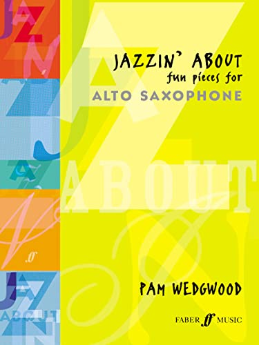 Beispielbild fr Jazzin' About -- Fun Pieces for Alto Saxophone (Faber Edition: Jazzin' About) zum Verkauf von HPB-Emerald