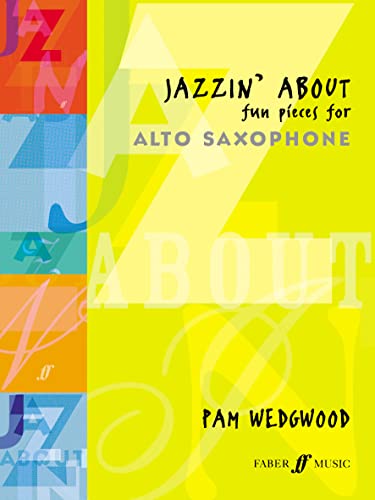 Stock image for Jazzin' About -- Fun Pieces for Alto Saxophone (Faber Edition: Jazzin' About) for sale by HPB-Emerald