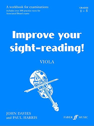Improve Your Sight-reading! Viola, Grade 1-5: A Workbook for Examinations (Faber Edition: Improve Your Sight-Reading) (9780571510757) by Davies, John; Harris, Paul