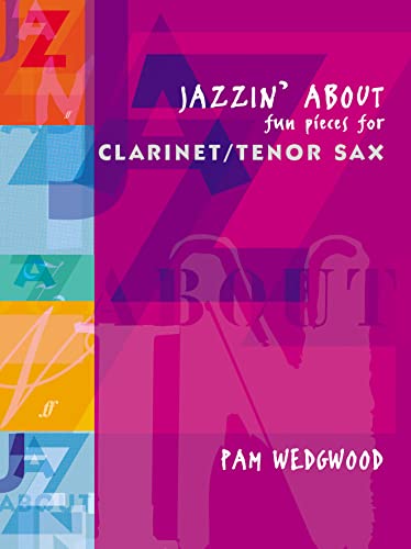 Imagen de archivo de Jazzin' About: Clarinet or Tenor Saxophone with Piano: Fun Pieces for Clarinet a la venta por WorldofBooks