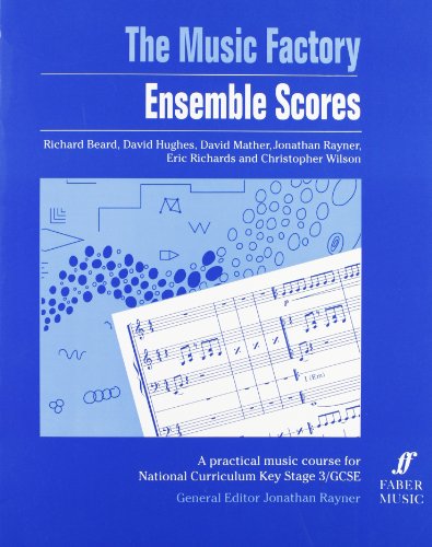 Stock image for The Music Factory: Ensemble Scores: A Practical Music Course for National Curriculum Key Stage 3/GCSE for sale by Revaluation Books