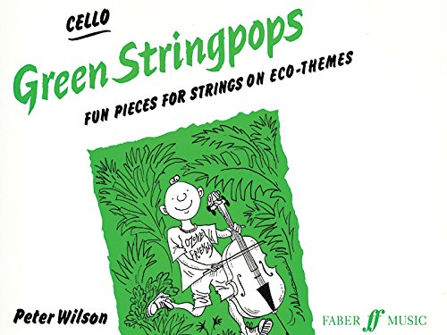 Green Stringpops: Fun Pieces for Strings on Eco-Themes(Cello Part), Instrumental Part (Faber Edition: Stringpops) - Wilson, Peter