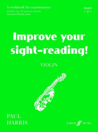 Imagen de archivo de Improve Your Sight-reading! Violin, Grade 2: A Workbook for Examinations (Faber Edition: Improve Your Sight-Reading) a la venta por SecondSale