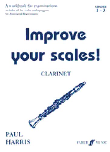 Stock image for Know Your Scales! - Clarinet: Grades 1-3 (Faber Edition: Improve Your Scales!) for sale by MusicMagpie