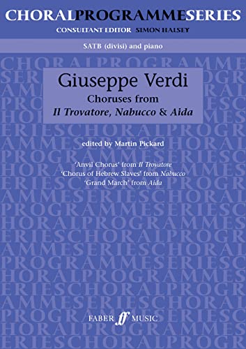 9780571514823: Opera Choruses: SATB Accompanied (Choral Programme Series): Choruses from Il Trovatore, Nabucco and Aida