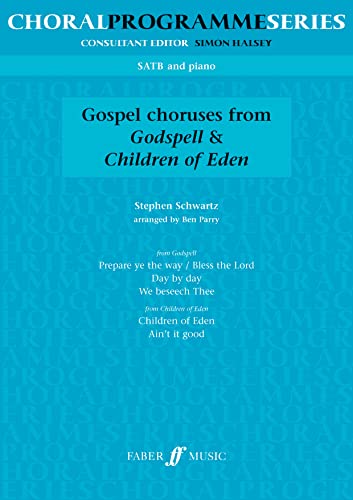 Stock image for Godspell and Children of Eden: SATB Accompanied (Faber Edition: Choral Programme) (Choral Programme Series) for sale by WorldofBooks