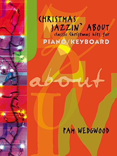 Imagen de archivo de Christmas Jazzin' About for Piano / Keyboard: Classic Christmas Hits (Faber Edition: Jazzin' About) a la venta por GF Books, Inc.