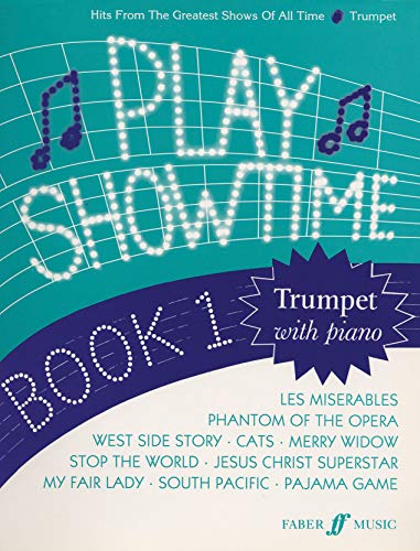 Imagen de archivo de Play Showtime for Trumpet, Bk 1: Hits from the Greatest Shows of All Time (Faber Edition) a la venta por Revaluation Books