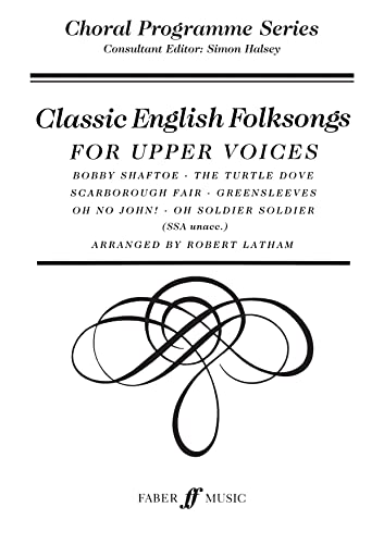 Classic English Folk Songs (Faber Edition: Choral Programme Series) (9780571516216) by [???]