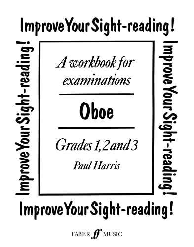 Improve Your Sight-reading! Oboe, Grade 1-3: A Workbook for Examinations (Faber Edition: Improve Your Sight-Reading) (9780571516339) by Harris, Paul