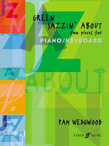 Imagen de archivo de Green Jazzin' About: 10 jazzy pieces on eco-themes for piano/ keyboard a la venta por WorldofBooks