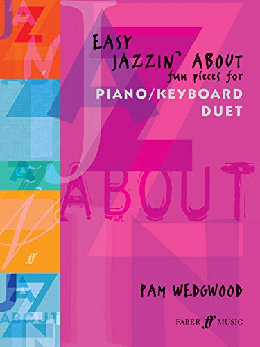 Beispielbild fr Easy Jazzin' About -- Fun Pieces for Piano / Keyboard Duet (Faber Edition: Jazzin' About) zum Verkauf von Magers and Quinn Booksellers