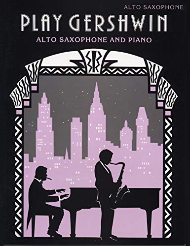 Play Gershwin for Alto Saxophone (Faber Edition) (9780571517558) by [???]