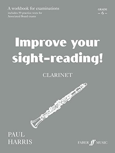 Improve Your Sight Reading Clarinet Grades 6