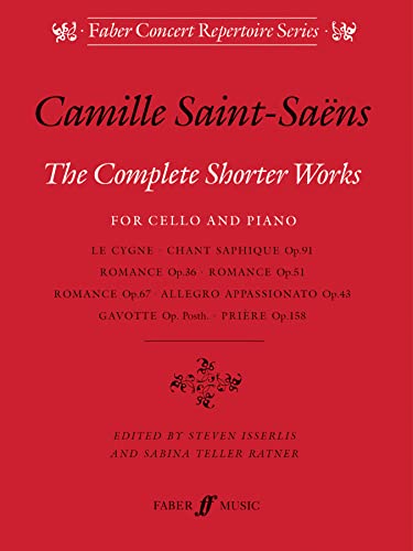 Stock image for Camille Saint-Saens: Complete Shorter Works For Cello And Piano (Cello, Piano Accompaniment / Instrumental Album) for sale by Revaluation Books