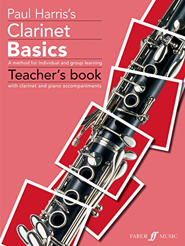 Beispielbild fr Clarinet Basics Teacher's Book (Basics Tutor Series): A Method for Individual and Group Learning (Teacher's Book) (Basics Series) zum Verkauf von WorldofBooks