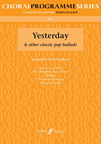 Yesterday and Other Classic Pop Ballads (Faber Edition: Choral Programme Series) (9780571518234) by [???]