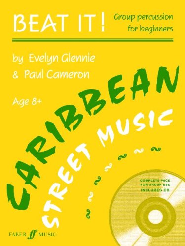 Beat It! Caribbean Street Music: Group Percussion for Beginners (Book & CD) (Faber Edition) (9780571519576) by Glennie, Evelyn; Cameron, Paul