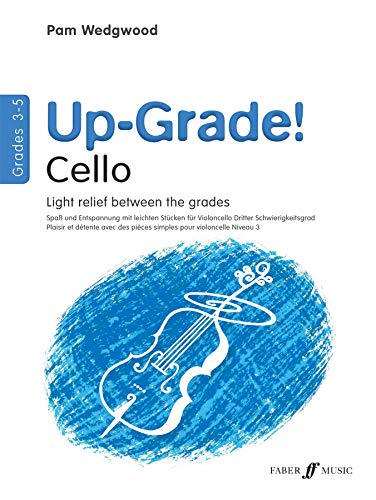 Stock image for Up-Grade! Cello: Grade 3-4 (Faber Edition: Up-Grade! Series) for sale by Magers and Quinn Booksellers