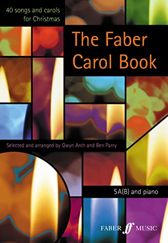 Stock image for The Faber Carol Book: SA(B) Accompanied (Faber Edition): 40 Songs and Carols for Christmas for sale by WorldofBooks