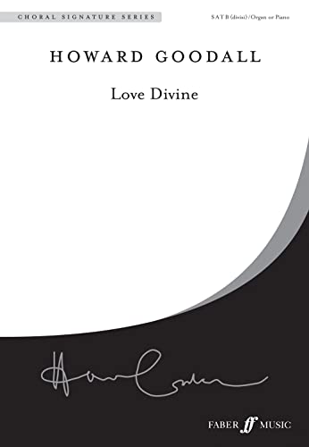 Stock image for Love Divine: For SATB Choirs (Choral Octavo) (Faber New Choral Works) for sale by Revaluation Books