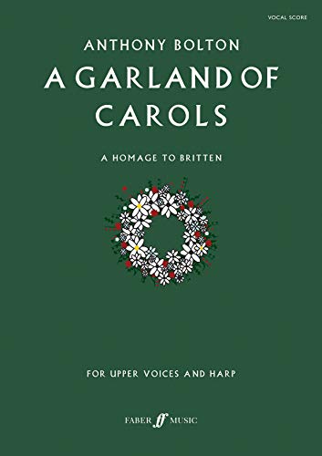 Stock image for A Garland of Carols: (Vocal Score) (Faber Edition): A Homage to Britten, Vocal Score for sale by Reuseabook