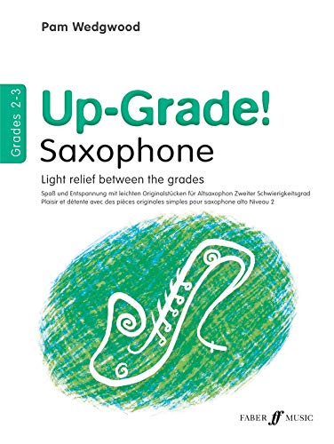 Stock image for Up-Grade! Alto Saxophone Grades 2-3: Light Relief Between Grades [Up-Grade Series]: Light Relief Between Grades: Grades 2-3 for sale by WorldofBooks
