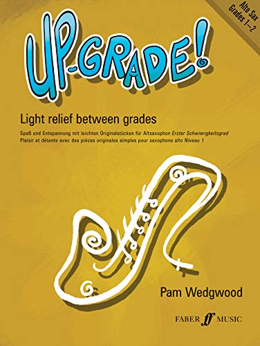 Beispielbild fr Up-grade! Alto Saxophone Grades 1-2 (Saxophone with Piano) [Up-Grade! Series]: Light Relief Between Grades: Grades 1-2 zum Verkauf von WorldofBooks
