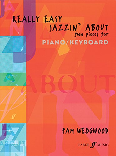 Beispielbild fr Really Easy Jazzin' About: Fun Pieces for Piano/Keyboard (Faber Edition: Jazzin' About) zum Verkauf von MusicMagpie