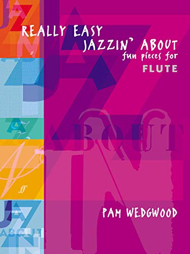 Imagen de archivo de Really Easy Jazzin' About: Fun Pieces for Flute ( Flute and Piano) a la venta por WorldofBooks