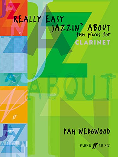 Beispielbild fr Really Easy Jazzin' About: Fun Pieces for Clarinet (Clarinet and Piano) zum Verkauf von WorldofBooks