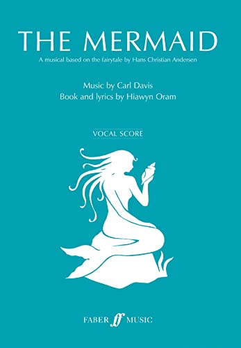 Beispielbild fr The Mermaid Vocal Score: A Musical Based on the Fairytale by Hans Christian Anderson zum Verkauf von Richard Sylvanus Williams (Est 1976)