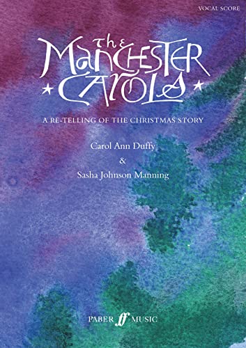 Stock image for The Manchester Carols: A Re-telling of the Christmas Story: Vocal Score: For Mezzo-Soprano and Baritone Soloists, Narrator, Mixed Chorus, Optional Children's Choir and Orche for sale by Revaluation Books