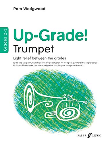 Imagen de archivo de Up-Grade! Trumpet: Grade 2-3 (Faber Edition: Up-Grade! Series) a la venta por Magers and Quinn Booksellers